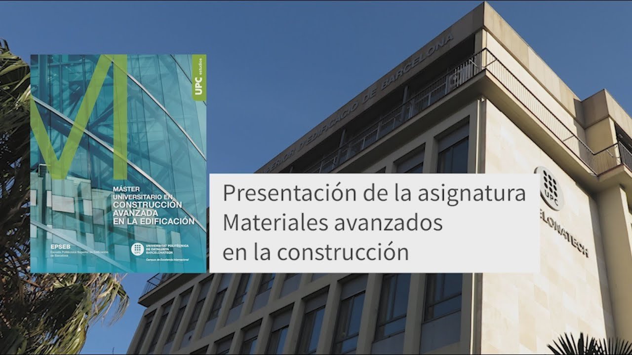 Presentación de la asignatura Materiales Avanzados en la Construcción