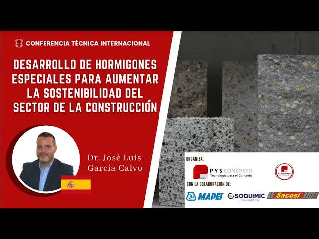 Desarrollo de hormigones especiales paraaumentar la sostenibilidad del sector de